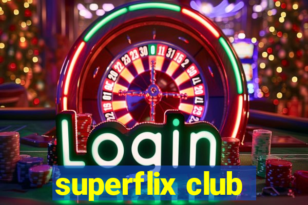 superflix club